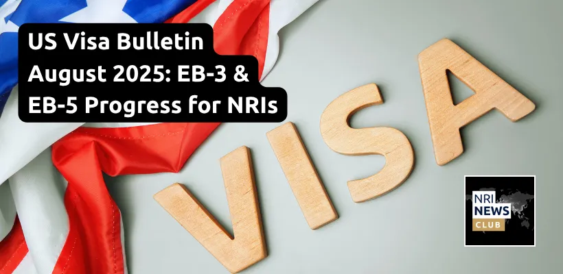 US Visa Bulletin August 2025: Incremental Progress for Indian EB-3 and EB-5 Applicants